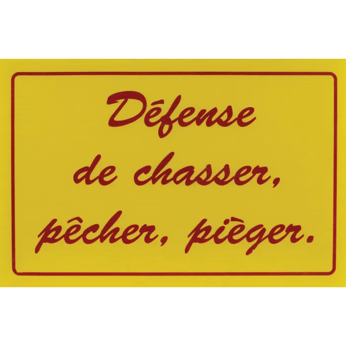 Defense De Chasser Pecher Pieger Sign 1 Defense De Chasser Pecher Pieger Sign